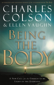 Being the Body by Charles W. Colson, Ellen Santilli Vaughn, 9780849945083