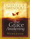 The Grace Awakening Workbook (Experience the Freedom of Grace for Yourself!) by Charles R. Swindoll, 9780849945311