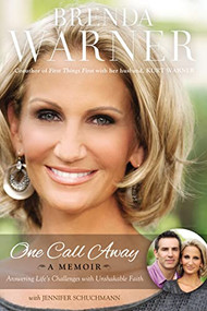 One Call Away (Answering Life's Challenges with Unshakable Faith) by Brenda Warner, Jennifer Schuchmann, 9780849947193