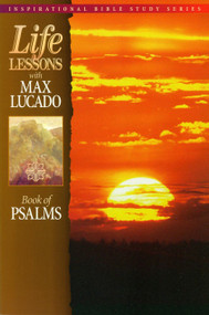 Life Lessons: Book of Psalms by Max Lucado, 9780849952982