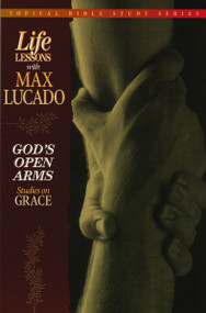 God's Open Arms (Studies on Grace) by Max Lucado, 9780849954252