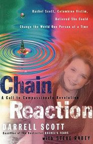 Chain Reaction (A Call to Compassionate Revolution) by Darrell Scott, Steve Rabey, 9780785266808