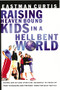 Raising Heaven Bound Kids in a Hell Bent World (Sound Advice and Spiritual Guidance to Train Up Your Teenagers and Prepare Them for Daily Battle) by Eastman Curtis, 9780785268727