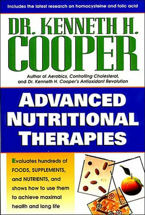 ADVANCED NUTRITIONAL THERAPIES - PAPERBACK by Kenneth Cooper, 9780785270737