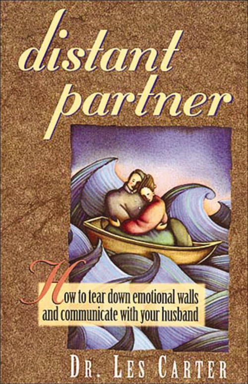 Distant Partner (How to tear down emotional walls and communicate with your husband) by Les Carter, 9780785275510