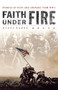Faith Under Fire (Stories of Hope and Courage from World War II) by Steve Rabey, 9780785288329