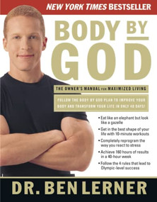Body by God (The Owner's Manual for Maximized Living) by Ben Lerner, 9780785288350