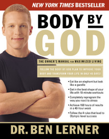Body by God (The Owner's Manual for Maximized Living) by Ben Lerner, 9780785288350
