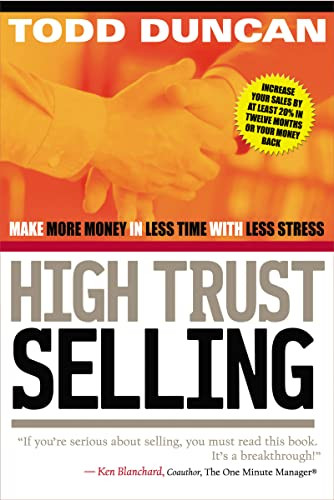 High Trust Selling (Make More Money in Less Time with Less Stress) by Todd Duncan, 9780785288596