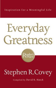 Everyday Greatness (Inspiration for a Meaningful Life) by Stephen R. Covey, David Hatch, 9780785289593