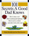 101 Secrets a Good Dad Knows by Walter Browder, Sue Ellin Browder, 9780785297413
