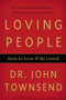 Loving People (How to Love and Be Loved) by John Townsend, 9780785297802