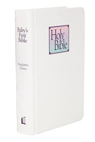 KJV Baby's First Bible, Hardcover: Holy Bible King James Version (A special keepsake for your new arrival) by Thomas Nelson, 9780840701770