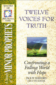 The Spirit-Filled Life Bible Discovery Series (B14-Twelve Voices for Truth) by Jack W. Hayford, Zondervan, 9780840720931
