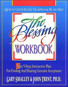 The Blessing Workbook by Gary Smalley, John Trent, 9780840745552