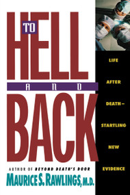 To Hell and Back - 9780840767585 by Maurice Rawlings, 9780840767585