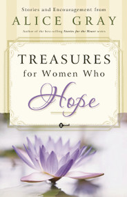 Treasures for Women Who Hope by Alice Gray, 9780849904370