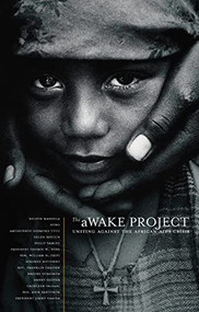 The aWAKE Project, Second Edition (Uniting Against the African AIDS Crisis) by Various Contributors, 9780849911750