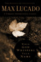 When God Whispers Your Name (Discover the Path to Hope in Knowing that God Cares for You) - 9780849921438 by Max Lucado, 9780849921438