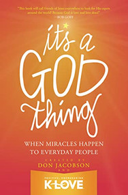 It's A God Thing (When Miracles Happen to Everyday People) by Don Jacobson, 9780849921995
