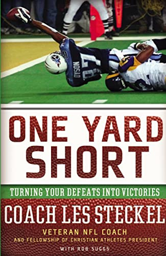 One Yard Short (Turning Your Defeats into Victories) by Les Steckel, 9780849929076