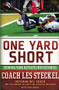 One Yard Short (Turning Your Defeats into Victories) by Les Steckel, 9780849929076