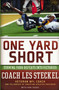 One Yard Short (Turning Your Defeats into Victories) by Les Steckel, 9780849929076
