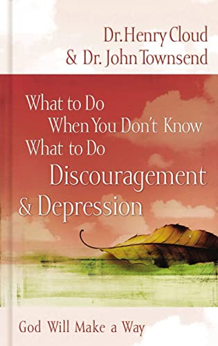 What to Do When You Don't Know What to Do: Discouragement and   Depression by Henry Cloud, John Townsend, 9780849929656