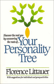 Your Personality Tree (Discover the Real You by Uncovering the Roots of....) by Florence Littauer, 9780849931697