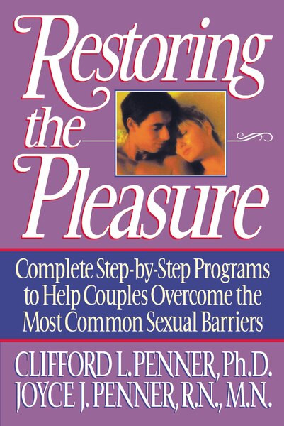 RESTORING THE PLEASURE by Clifford Penner, Joyce J. Penner, 9780849934643