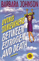 Living Somewhere Between Estrogen and Death (A Wise, Witty, and Humorous Guide to the Joys and Challenges of Aging Gleefully) by Barbara Johnson, 9780849936531