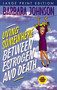 Living Somewhere Between Estrogen and Death, Large Print (A Wise, Witty, and Humorous Guide to the Joys and Challenges of Aging Gleefully) by Barbara Johnson, 9780849937279
