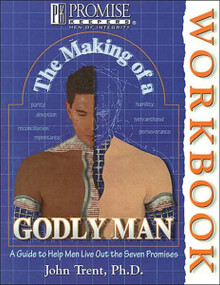 The Making of a Godly Man Workbook by John Trent, 9780849937545