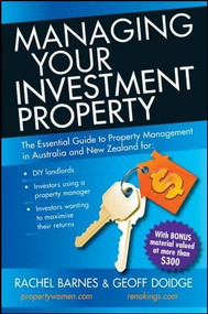 Managing Your Investment Property (The Essential Guide to Property Management in Australia and New Zealand) by Rachel Barnes, Geoff Doidge, 9781742469553