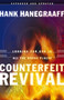 Counterfeit Revival by Hank Hanegraaff, 9780849942945