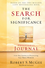 The Search for Significance Devotional Journal (A 10-week Journey to Discovering Your True Worth) by Robert McGee, 9780849944277