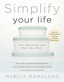 Simplify Your Life (Get Organized and Stay That Way) by Marcia Ramsland, 9780849944420