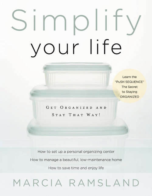 Simplify Your Life (Get Organized and Stay That Way) by Marcia Ramsland, 9780849944420