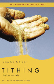 Tithing (Test Me in This) by Douglas Leblanc, Phyllis Tickle, 9780849946080