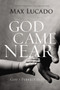 God Came Near (God's Perfect Gift) by Max Lucado, 9780849947520