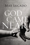 God Came Near (God's Perfect Gift) by Max Lucado, 9780849947520
