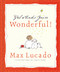 God Thinks You're Wonderful (Heartwarming Reminders of God's Love) by Max Lucado, Chris Shea, 9780849956508