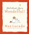 God Thinks You're Wonderful (Heartwarming Reminders of God's Love) by Max Lucado, Chris Shea, 9780849956508