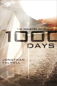1,000 Days (The Ministry of Christ) by Jonathan Falwell, 9780849964848