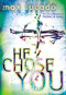 He Chose You by Max Lucado, 9780849977893