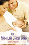 La familia cristiana (Spanish Edition) by Larry Christenson, 9780881130805