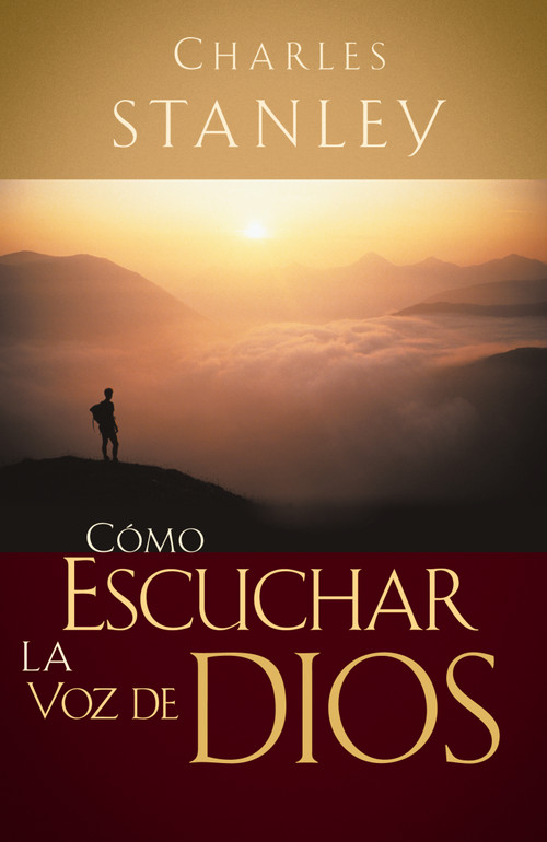 Cómo escuchar la voz de Dios (Spanish Edition) by Charles F. Stanley, 9780881131314