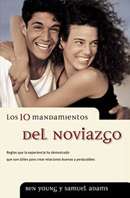 Los 10 mandamientos del noviazgo (Spanish Edition) by Ben Young, Samuel Adams, 9780881135503