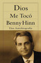 Dios me tocó (Spanish Edition) by Benny Hinn, 9780881135671