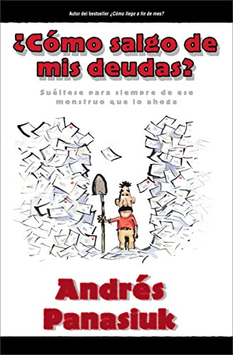 ¿Cómo salgo de mis deudas? (Spanish Edition) by Andrés Panasiuk, 9780881137521